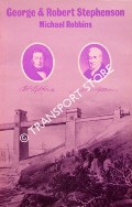 George & Robert Stephenson  by ROBBINS, Michael 